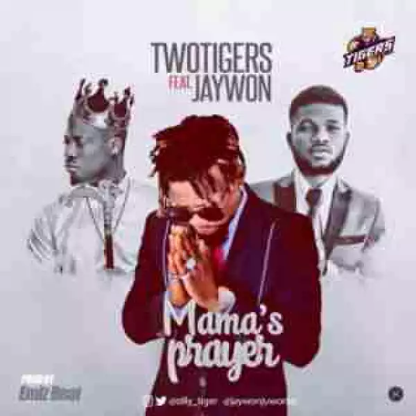 TwoTigers - Mama’s Prayer Ft. Jaywon